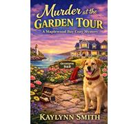Murder at the Garden Tour (Maplewood Bay Cozy Mysteries)