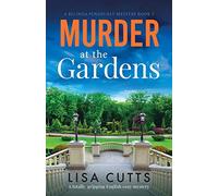 Murder at the Gardens: A totally gripping English cozy mystery: 3 (A Belinda Penshurst Mystery)