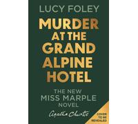 Murder at the Grand Alpine Hotel : The New Miss Marple Novel