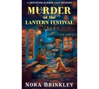 Murder at the Lantern Festival: A Greystone Harbor Cozy Mystery Book 1