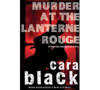 Murder At The Lanterne Rouge: An Aimee Leduc investigation. (Aimee Leduc Investigations)