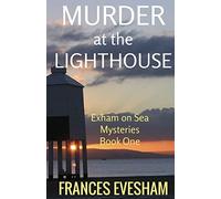 Murder at the Lighthouse: An Exham on Sea Mystery