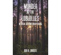 Murder At The Loblollies: Intrigue Beyond Bradysburg