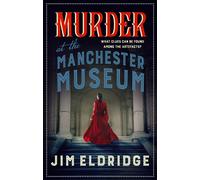 Murder at the Manchester Museum : A whodunnit that will keep you guessing