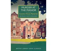 Murder at the Manor: Country House Mysteries (British Library Crime Classics) by Martin Edwards (2016-02-01)