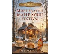 Murder at the Maple Syrup Festival (The Maple Hollow Mysteries)