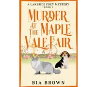 Murder At The Maple Vale Fair: A Lakeside Cozy Mystery