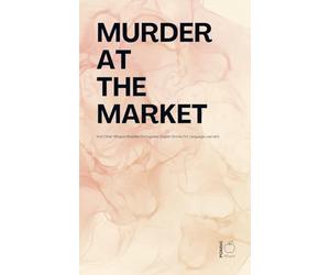 Murder at the Market And Other Bilingual Brazilian Portuguese-English Stories for Language Learners