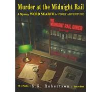 Murder at the Midnight Rail: A Mystery Word Search & Story Adventure (The Silver Pine Case Files)