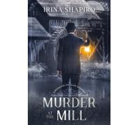 Murder at the Mill: A Redmond and Haze Mystery Book 3