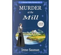 Murder at the Mill: An Australian Victorian era cozy mystery