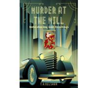 Murder at The Mill: Introducing Amy Rowlings: A gorgeous cosy 1930's crime series (Amy Rowlings Mysteries)