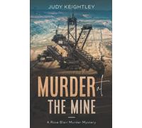 Murder at the Mine: A Rose Blair Murder Mystery: 9