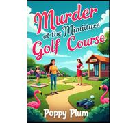 Murder at the Miniature Golf Course