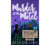 Murder at the Motel: 4 (Nightmare, Arizona Paranormal Cozy Mysteries)