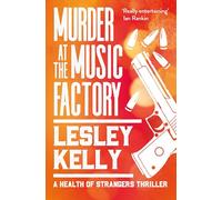 Murder at the Music Factory: (A Health of Strangers Thriller 4)