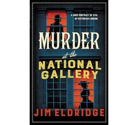 Murder at the National Gallery (Museum Mysteries, 7): The thrilling historical whodunnit