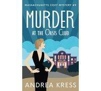MURDER AT THE OASIS CLUB: Totally Addictive Cozy Mystery (Massachusetts Cozy Mystery)