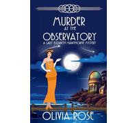 Murder at the Observatory: A 1920's Historical Cozy Mystery (A Lady Elizabeth Hawthorne Mystery)