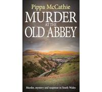 Murder at the Old Abbey: Murder, mystery, and suspense in South Wales: 2 (The Havard and Lambert Mysteries)