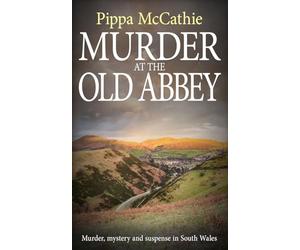 Murder at the Old Abbey: Murder, mystery, and suspense in South Wales: 2 (The Havard and Lambert Mysteries)
