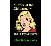 Murder at the Old Laundry: The Penny Detective (The Penny Detective Series)