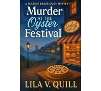 Murder at the Oyster Festival: A Seaside Baker Cozy Mystery (The Misty Cove Mysteries)