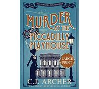 Murder at the Piccadilly Playhouse: Large Print: 2 (Cleopatra Fox Mysteries)