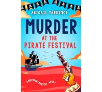 Murder at the Pirate Festival: Totally unputdownable cozy mystery with Devonshire pirate festival vibes: Can solving a murder change your life?: 1 (Berryport Mysteries)