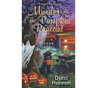 Murder at the Pumpkin Pageant by Darci Hannah (English) Paperback Book