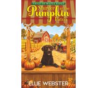 Murder at the Pumpkin Patch: A Bookstore Cozy Mystery (Tails of Maple Ridge)