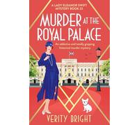 Murder at the Royal Palace: An addictive and totally gripping historical murder mystery: 23 (A Lady Eleanor Swift Mystery)