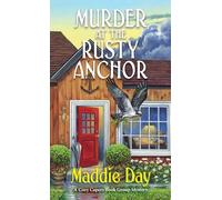 Murder at the Rusty Anchor (Cozy Capers Book Group Mystery)