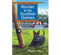 Murder at the Scottish Games (A Scottish Shire Mystery)