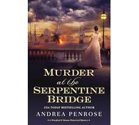Murder at the Serpentine Bridge: A Wrexford & Sloane Historical Mystery (Wrexford & Sloane Mystery)