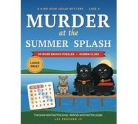 Murder at the Summer Splash: A Large Print Cozy Summer Murder Mystery Word Search Puzzle Book for Adults with 50 Puzzles and Hidden Clues (King Bear Squad Mysteries)