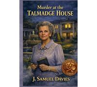 Murder at the Talmadge House: Who knew getting old was so dangerous (Talmadge House Murders)