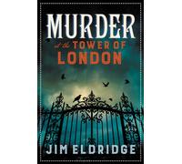 Murder at the Tower of London : The thrilling historical whodunnit