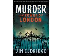 Murder at the Tower of London: The thrilling historical whodunnit (Museum Mysteries)