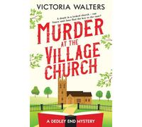 Murder at the Village Church: A twisty locked room cozy mystery that will keep you guessing (The Dedley End Mysteries)