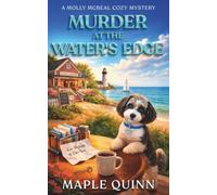 Murder at the Water's Edge: A Completely Absorbing Small Seaside Town Cozy Mystery (Molly McBeal Cozy Mysteries)