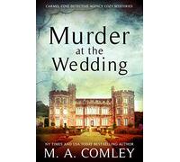 Murder At The Wedding: 1 (The Carmel Cove Cozy Mystery Series)