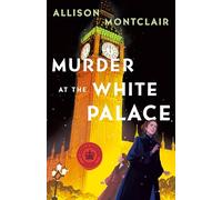 Murder at the White Palace: A Sparks & Bainbridge Mystery: 6