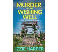 Murder at the Wishing Well (The Wootton Windmill Mysteries)