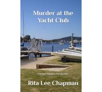 Murder at the Yacht Club: A DI Mark Williamson Detective Story (DI Mark Williamson Detective Series)