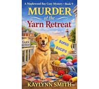 Murder at the Yarn Retreat (Maplewood Bay Cozy Mysteries)