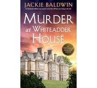 Murder at Whiteadder House: An absolutely brilliant cozy mystery novel that will have you racing to the end: 3 (A Grace McKenna Mystery)