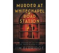Murder at Whitechapel Road Station : The gripping wartime murder mystery