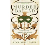 Murder Ballad : A gripping mystery of desire, betrayal and secrets set in the musical world of 18th century Edinburgh