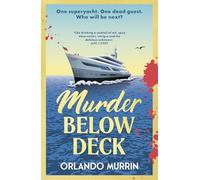 Murder Below Deck: The gripping new cosy crime murder mystery, an escapist holiday read set on a superyacht: 2 (A chef Paul Delamare Mystery, 2)